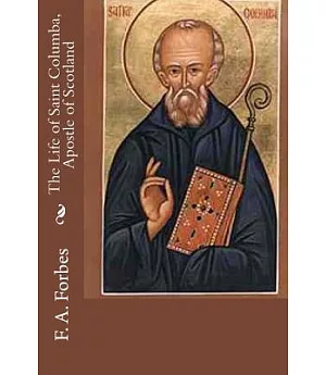 The Life of Saint Columba, Apostle of Scotland