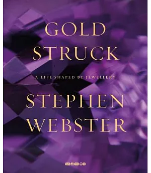 Goldstruck: A Life Shaped by Jewellery