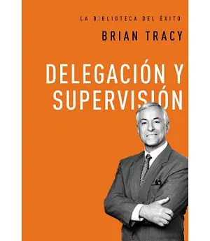 Delegación y supervisión / Delegation and supervision