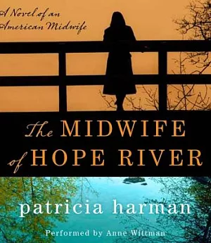 The Midwife of Hope River: A Novel of an American Midwife