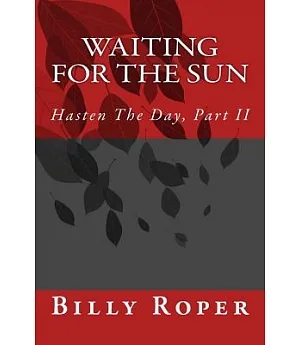 Waiting for the Sun: Hasten the Day: the Fifth Year After the Breakup of the United Statese