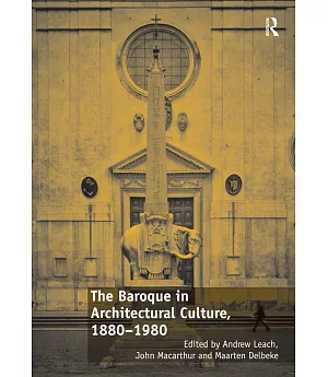 The Baroque in Architectural Culture 1880-1980