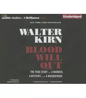 Blood Will Out: The True Story of a Murder, a Mystery, and a Masquerade