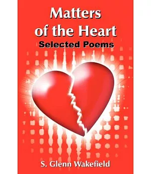 Matters of the Heart: Selected Poems