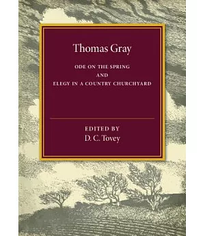 Thomas Gray: Ode on the Spring and Elegy in a Country Churchyard