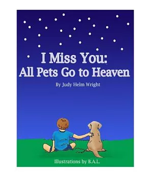 I Miss You: All Pets Go to Heaven