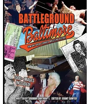 Battleground Baltimore: How One Arena Changed Wrestling History