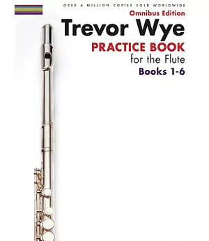 Practice Book for the Flute: Omnibus Edition