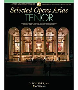 Tenor: 10 Essential Arias with Plot Notes, Ipa, Recorded Diction Lessons and Recorded Accompaniments