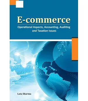 E-Commerce: Operational Aspects, Accounting, Auditing and Taxation Issues