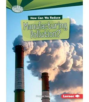 How Can We Reduce Manufacturing Pollution?