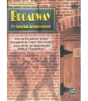 Broadway by Special Arrangement for Trombone/Baritone/bassoon: Jazz-style Arrangements With a Variation