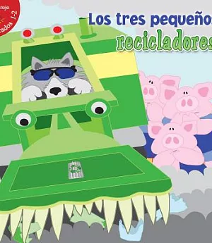 Los tres pequeños recicladores / The Three Little Recyclers