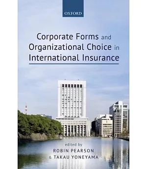 Corporate Forms and Organizational Choice in International Insurance