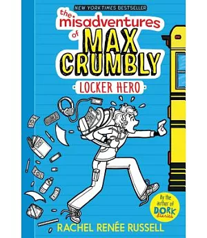 The Misadventures of Max Crumbly 1: Locker Hero