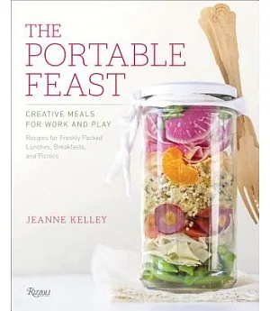 The Portable Feast: Creative Meals for Work and Play