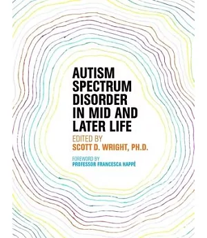 Autism Spectrum Disorder in Mid and Later Life