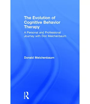 The Evolution of Cognitive Behavior Therapy: A Personal and Professional Journey With Don Meichenbaum