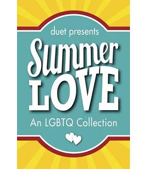 Summer Love: An Lgbtq Collection