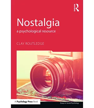 Nostalgia: A Psychological Resource