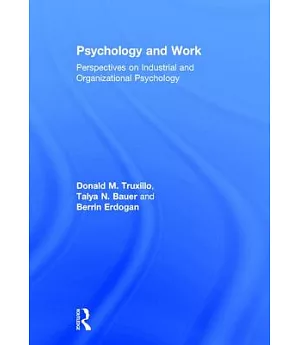 Psychology and Work: Perspectives on Industrial and Organizational Psychology