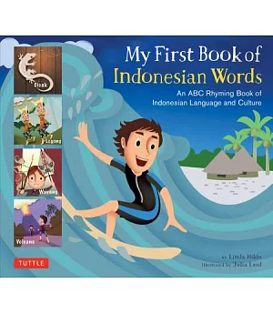 My First Book of Indonesian Words: An ABC Rhyming Book of Indonesian Language and Culture