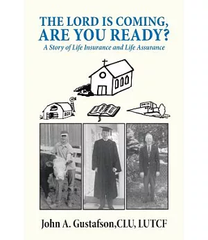 The Lord Is Coming, Are You Ready?: A Story of Life Insurance and Life Assurance