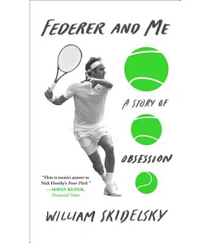 Federer and Me: A Story of Obsession