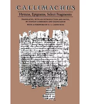 Callimachus: Hymns, Epigrams, Select Fragments