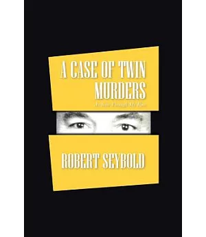 A Case of Twin Murders: As Seen Through My Eyes