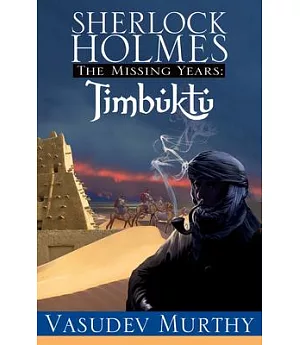 Sherlock Holmes, The Missing Years: Timbuktu