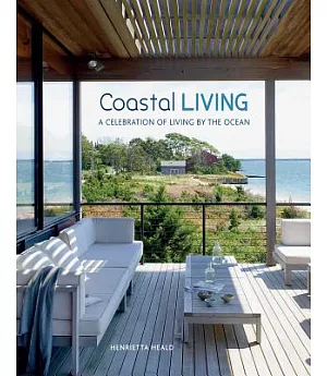 Coastal Living: A Celebration of Living by the Water