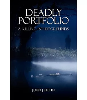 Deadly Portfolio: A Killing in Hedge Funds