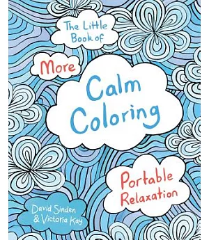 The Little Book of More Calm Coloring Adult Coloring Book: Portable Relaxation