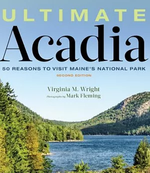 Ultimate Acadia: 50 Reasons to Visit Maine’s National Park