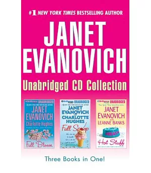 Janet Evanovich Collection: Full Bloom / Full Scoop / Hot Stuff