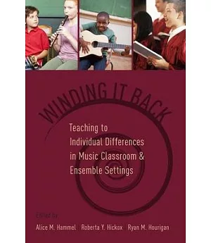 Winding It Back: Teaching to Individual Differences in Music Classroom and Ensemble Settings