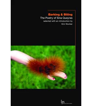 Barking & Biting: The Poetry of Sina Queyras