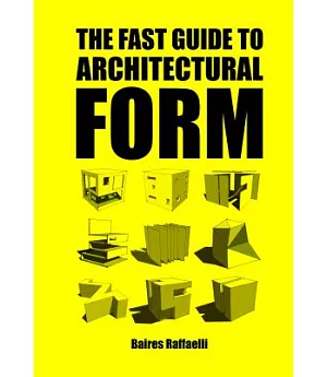 The Fast Guide to Architectural Form