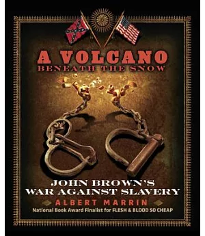 A Volcano Beneath the Snow: John Brown’s War Against Slavery