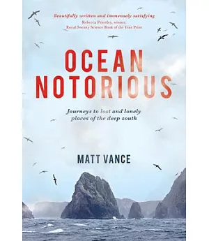 Ocean Notorious: Journeys to Lost and Lonely Places of the Deep South