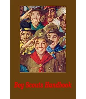 Boy Scouts Handbook: The First Edition, 1911