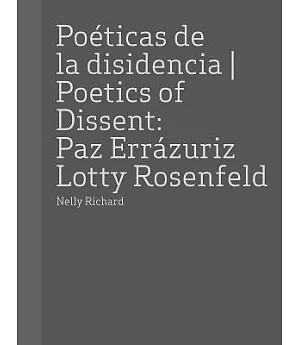 Poeticas de la Disidencia / Poetics of Dissent