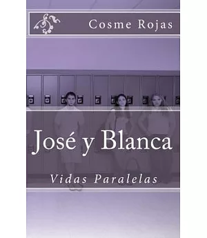 Jose y Blanca, Vidas Paralelas