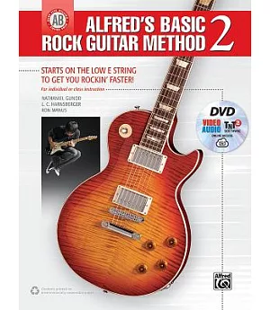 Alfred’s Basic Rock Guitar Method 2: Starts on the Low E String to Get You Rockin’ Faster! for Individual or Class Instructions,