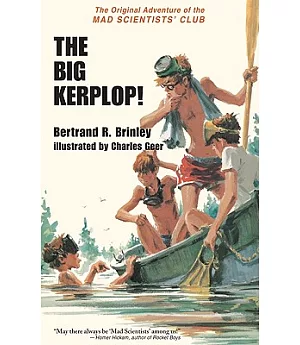 The Big Kerplop!: The Original Adventure of the Mad Scientists’ Club