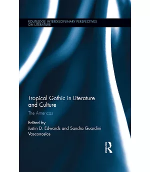 Tropical Gothic in Literature and Culture: The Americas