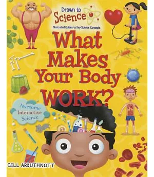 What Makes Your Body Work?