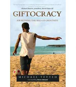 Giftocracy: Awakening the Seeds of Greatness