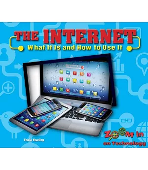 The Internet: What It Is and How to Use It